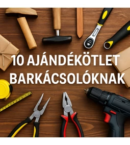 Ajándékötlet barkácsolóknak – születésnapra vagy karácsonyra